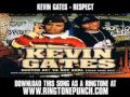 Kevin Gates - Respect [ New Video + Lyrics + Download ]