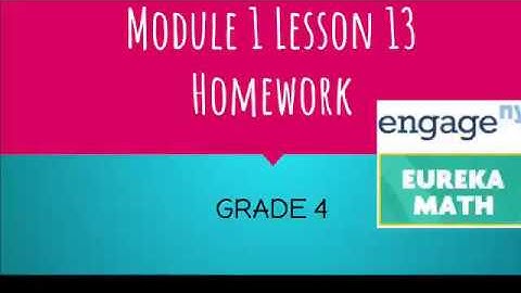 Engage NY // Eureka Math Grade 4 Module 1 Lesson 13 Homework