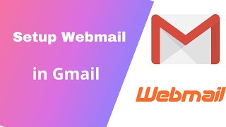 how to configure webmail in gmail | drwebhost