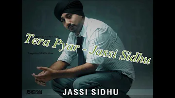 Tera Pyar - Jassi Sidhu Remixx