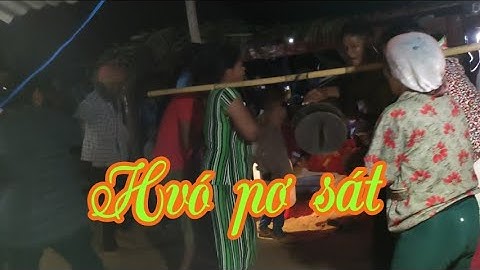 Hvo pơ sát vào ban đêm tại xã Chứ Mố Iapa Gia Lai