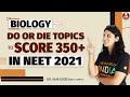 Biology Do or Die Topics To Score 350+ in NEET 2021 | Vedantu NEET Preparation | Vani Mam | Biotonic