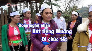 ĐOÀN NGHỆ NHÂN HÁT TIẾNG MƯỜNG HÒA BÌNH ĐI HÁT CHÚC TẾT QUÝ MÃO NHÀ THẦY BIỆN XÓM MƯƠNG HẠ