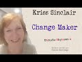 Kriss Sinclair Change Maker