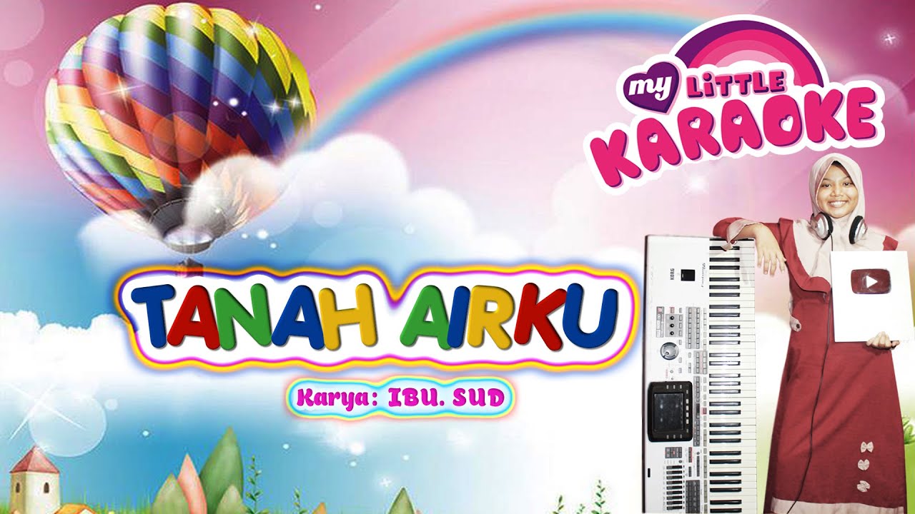TANAH AIRKU (Cipt. Ibu. Sud)  Lagu Anak INDONESIA Versi (Karaoke)  YouTube