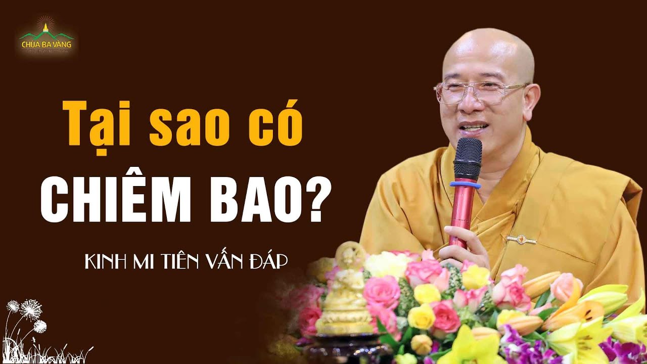 Tại sao có chiêm bao? | Kinh Mi Tiên vấn đáp câu 168 | Thầy Thích Trúc Thái Minh