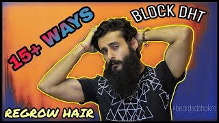 How To Reduce DHT & Regrow Hair | Bearded Chokra