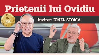 IONEL STOICA, invitat la Prietenii lui Ovidiu » EDIȚIA INTEGRALĂ (episodul 186)