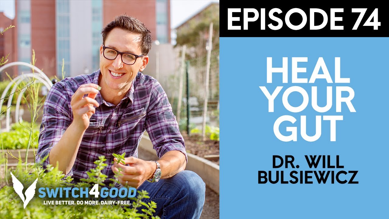 Gut Check With Dr. Will Bulsiewicz Switch4Good Podcast Ep 74 YouTube