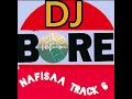 Nafisaa Track 6 Old Oromoo Music By Djbore Official