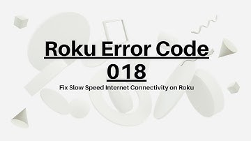 Guide to Fix Roku Error Code 018