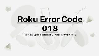 Guide to Fix Roku Error Code 018