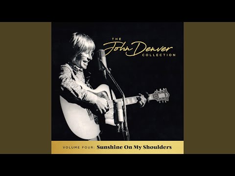 John Denver - Sunshine On My Shoulders: ouvir música com letra