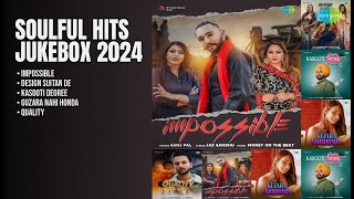 Soulful Punjabi Hits Jukebox | Sanj Pal Songs | Impossible | Design Suitan De | Kasooti Degree