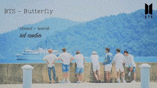 BTS (방탄소년단) 'Butterfly' (slowed reverb) | 8d audio