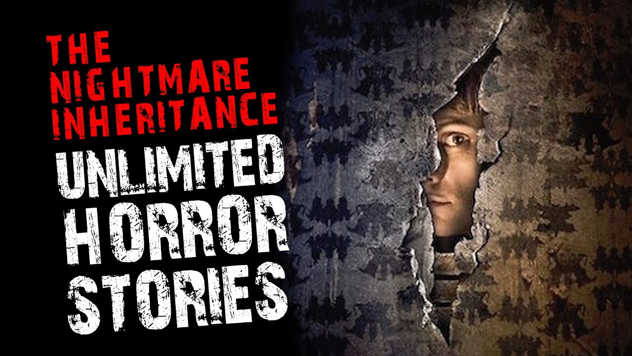 The Nightmare Inheritance: Trapped in a Twisted Reality | UNLIMITED HORROR STORIES