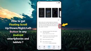How to get Floating Scroll Up/Down/Right/Left Button in any Android smartphones and tablets ?