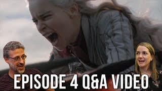 Game of Thrones Season 8 Episode 4 Q&A Video: Is Daenerys Bad? Is Rhaegal Alive?Is Gil An A**hole?