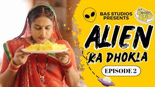 Alien Ka Dhokala | Episode 2 | Mini series