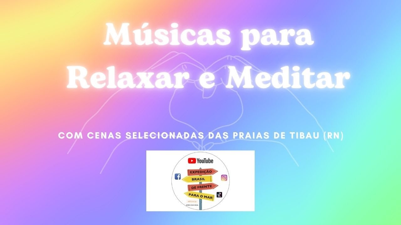 Musicas para relaxar e meditar em Tibau (RN) imagens selecionadas da Exp. Brasil de Frente p/ o Mar