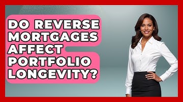 Do Reverse Mortgages Affect Portfolio Longevity? - Your Guide to Budgeting