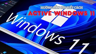 HƯỚNG DẪN KÍCH HOẠT BẢN QUYỀN WINDOWS 11 CHI TIẾT | Viettech88.vn