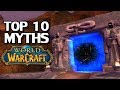 Top 10 Myths of World of Warcraft