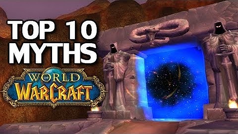 Top 10 Myths of World of Warcraft