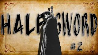 I Tried Again… I’m Still Not Him Half Sword #2