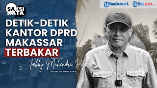 Download Lagu SAKSI KATA: Detik-detik DPRD Makassar Dibakar, Kesaksian Kabag Umum Dr Muhajir MP3 Download Lagu SAKSI KATA: Detik-detik DPRD Makassar Dibakar, Kesaksian Kabag Umum Dr Muhajir MP3