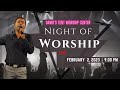 Night of WORSHIP | FEBRUARY 2, 2023 | DAVID'S TENT WORSHIP CENTER  |  Pr. CALEB JAMES