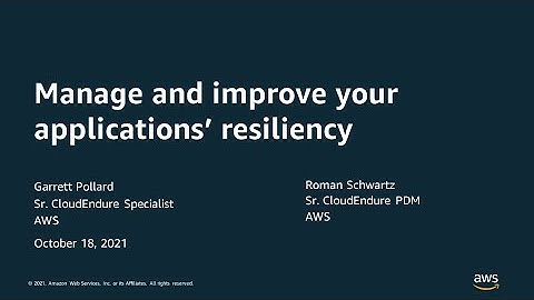 Manage and Improve Your Applications’ Resiliency - AWS Online Tech Talks