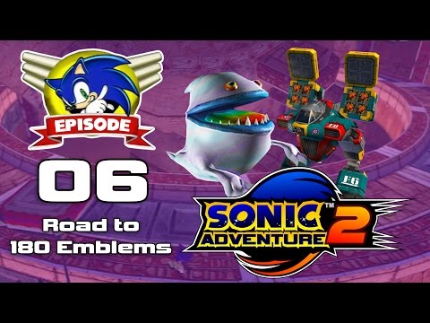 [Episode 6] Sonic Adventure 2: Road to 180 Emblems - Fight the Power