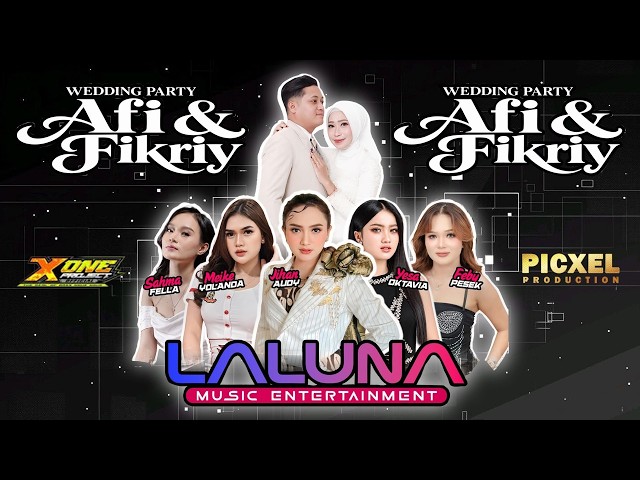 🔴LIVE STREAM LALUNA MUSIC - WEDDING PARTY AFI DAN FIKRIY - DEMAK