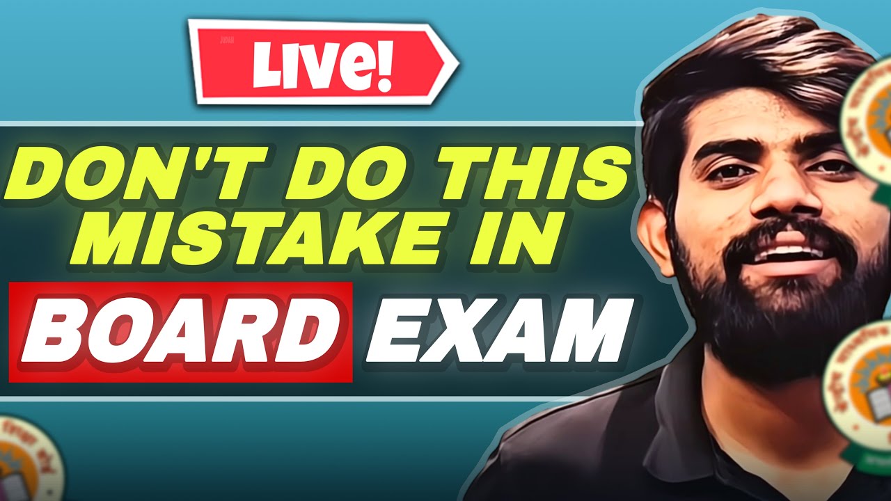 ❌ DON’T DO THESE MISTAKES IN BOARD EXAMINATION 😱 | LIVE GUIDANCE | Board 2026 🔥