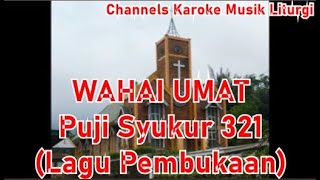 Wahai Umat - Instrumen Karoke Puji Syukur 321 (Lagu Pembukaan)