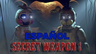 [SFM FNAF] Secret Weapon/Arma secreta 1 ESPAÑOL By Zajcu37