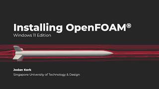 Part 2: Installing OpenFoam (Windows 11)