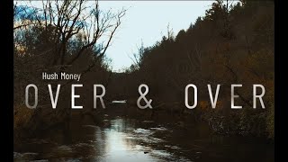 Over and Over - Hush Money (2022 Official Single)