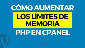 Cómo Aumentar los Limites de Memoria PHP en cPanel 🚀