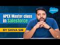 SALESFORCE APEX MASTER CLASS by Shiva Sir #apex #salesforce