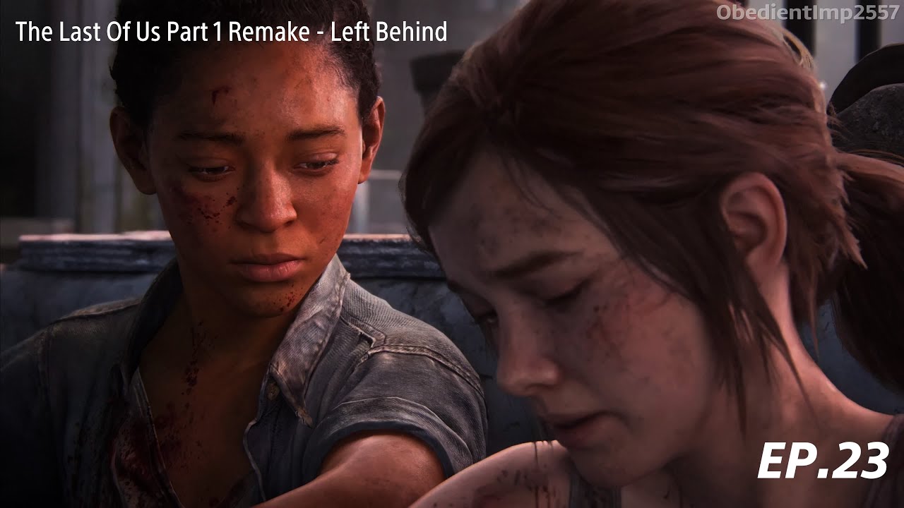 The Last Of Us Part 1 Remake - Left Behind DLC