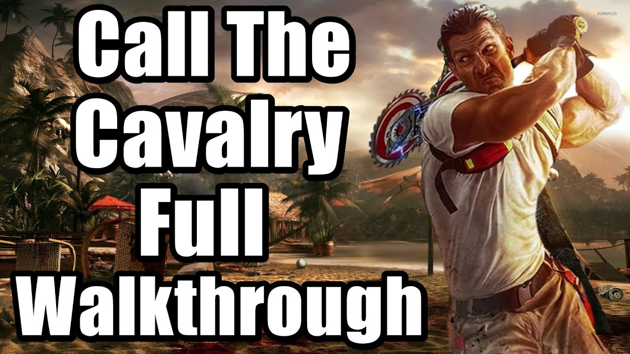 Dead Island 2 Call The Cavalry Full Walkthrough