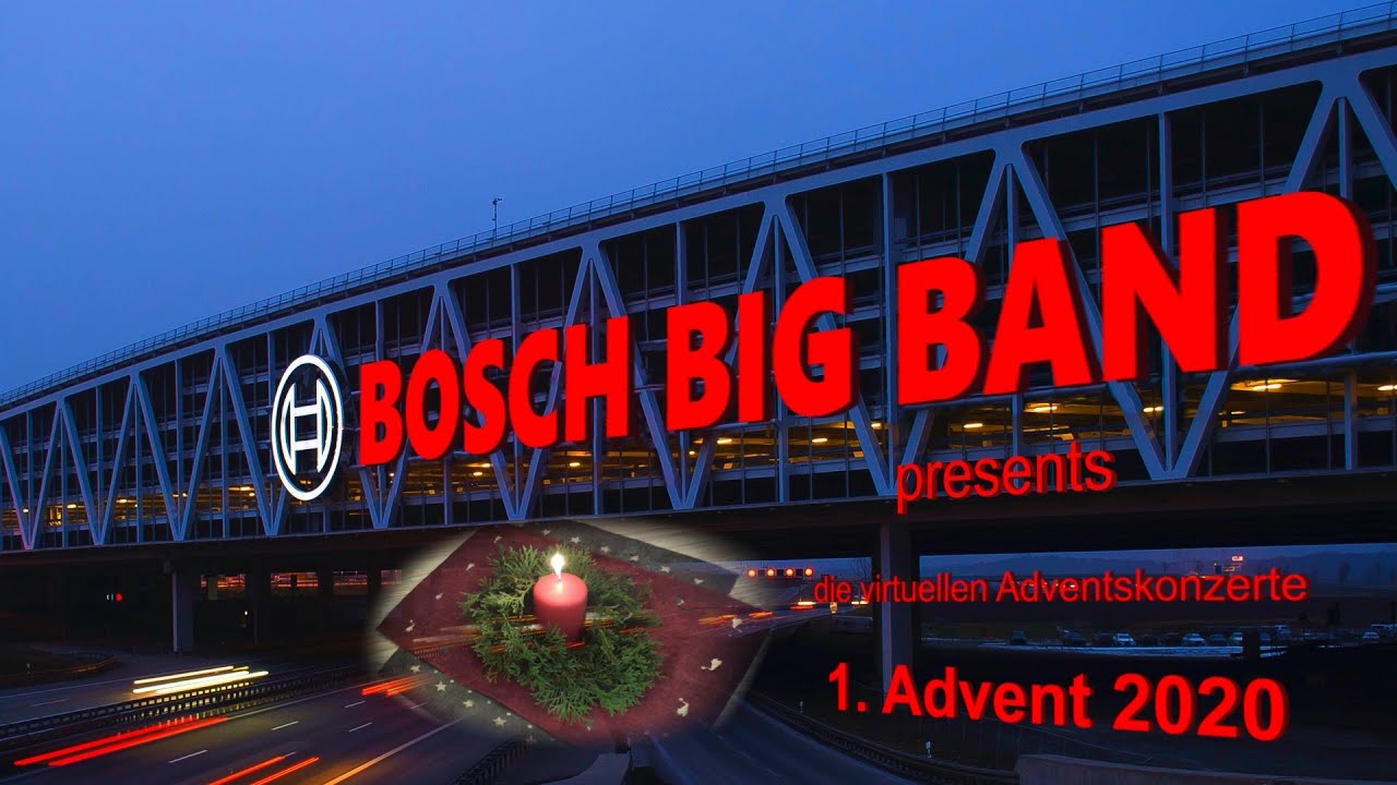 Das kleine virtuelle Adventskonzert der BOSCH Big Band zum 1. Advent 2020