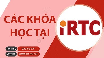 Tổng quan các khóa học tại Trung Tâm iRTC