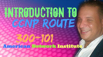 Introduction to CCNP Route: A journey to  Cisco CCNP Routing exam