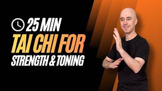25-Minute Tai Chi Flow for Strength and Toning | Daily Tai Chi Routine
