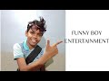 Funny boy entertainment ll by big boom