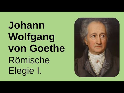 Elegien // Johann Wolfgang von Goethe // Römische Elegie I.