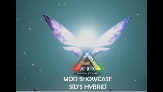 The Queen of the Hybrids has descended! || Ark Mod Showcase || Sid's Hybrid